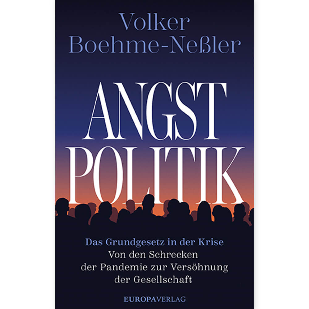 Angstpolitik: Das Grundgesetz in der Krise, persönlich siginiert von Volker Boehme-Neßler