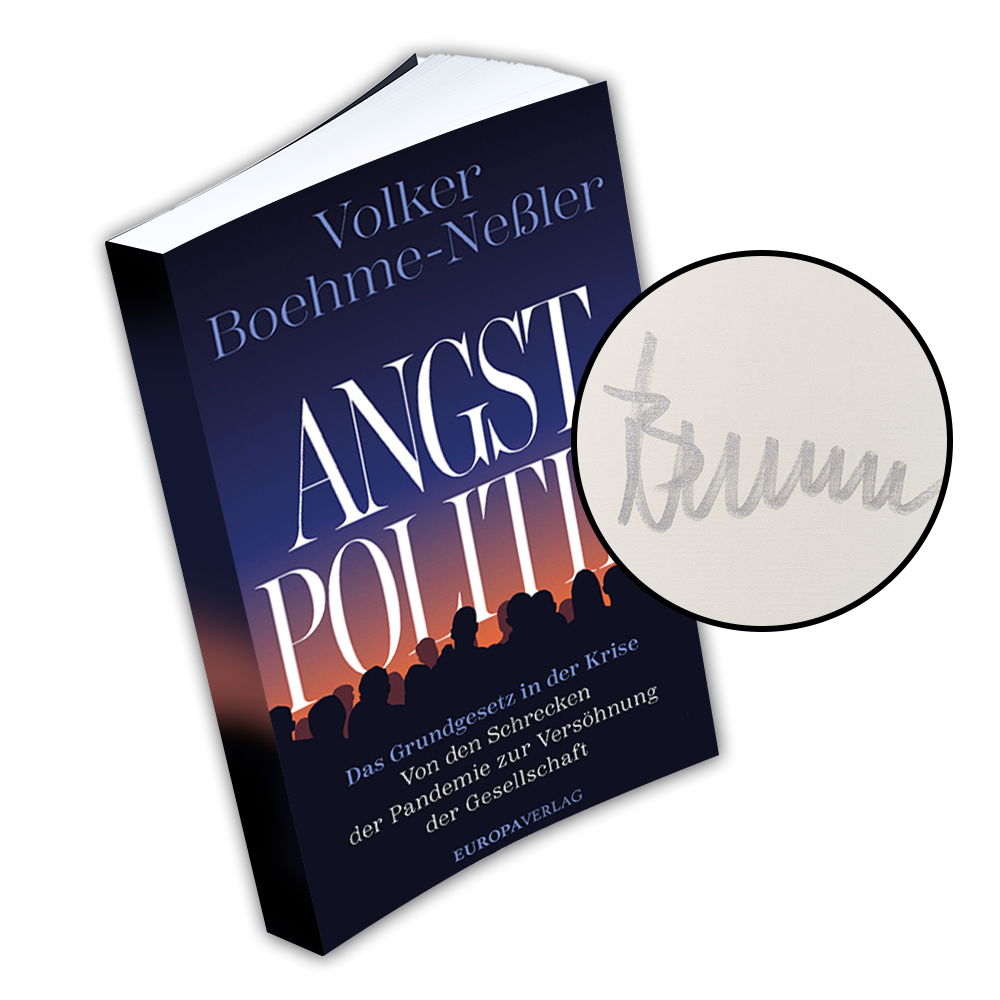 Angstpolitik: Das Grundgesetz in der Krise, persönlich siginiert von Volker Boehme-Neßler