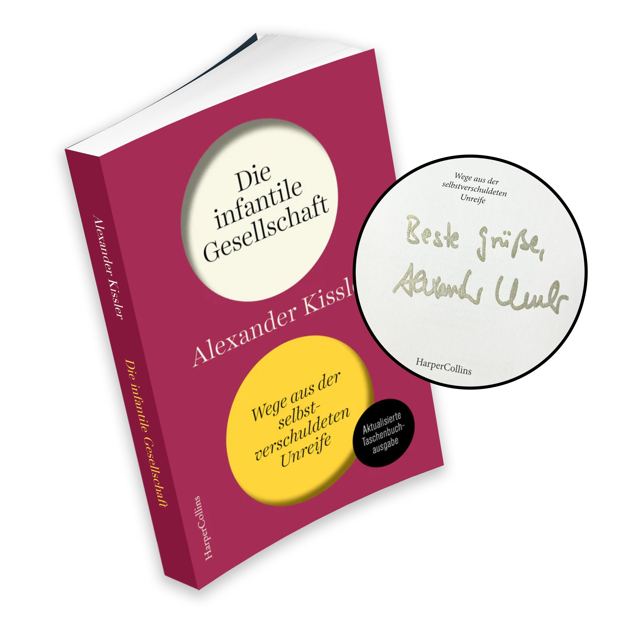 Die infantile Gesellschaft – Ein Buch von Alexander Kissler, persönlich signiert