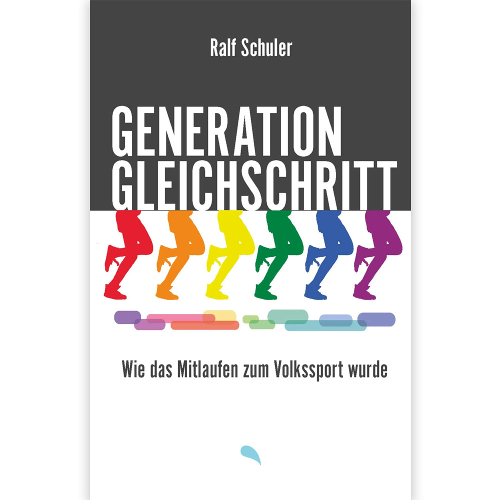 Generation Gleichschritt – Ein Buch von Ralf Schuler, persönlich signiert