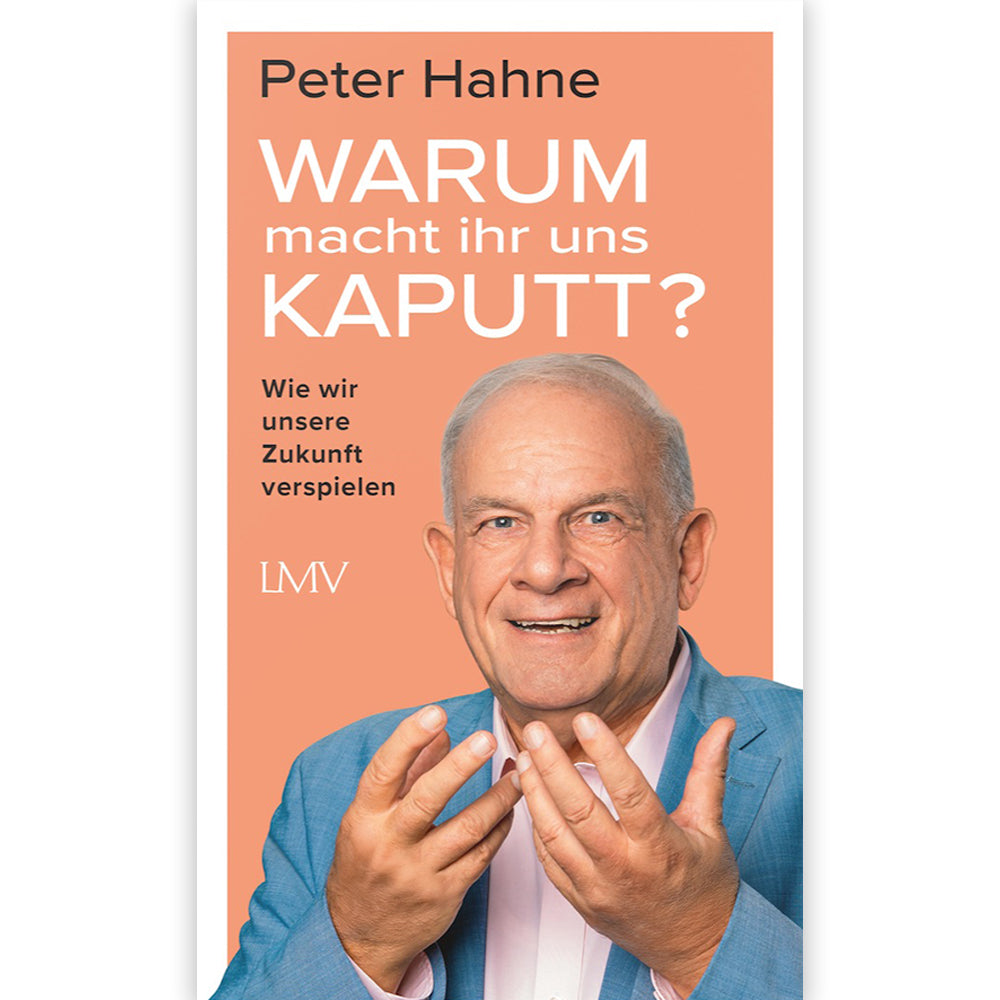 Warum macht ihr uns kaputt? handsigniert von Peter Hahne